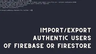 Import/Export Authenticated Users of Firebase or Firestore Project