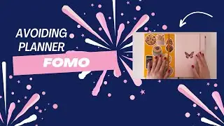 How to Avoid Planner FOMO [WATCH BEFORE YOU BUY]