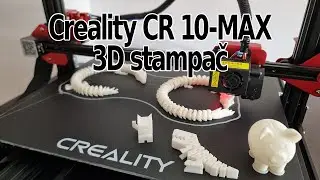 Creality CR 10 Max - Prvi 3D Printovi - Utisci