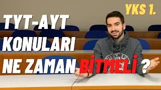 TYT-AYT KONULARI NE ZAMAN BİTMELİ ?!!   