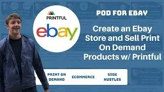 Start Selling Print On Demand Products with Ebay and Printful Step By Step