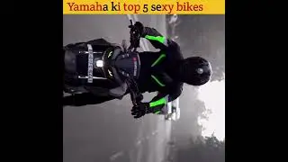 Yamaha ke top 5 sexy 🥵 bikes #shorts #viral  #bike