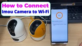 How to connect IMOU camera to wifi