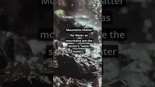 How Mountains Provide Us With Water. #mountains #waterfromtherock