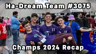Ha-Dream Team #3075 CHAMPS Recap 2024