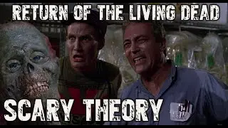 Why Return of the Living Dead is Scarier Than You Think (Theory)