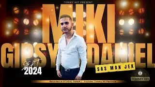 Miki - GIPSY DANIEL 💃SAS MAN JEK🕺📹Official Video Klip 📹