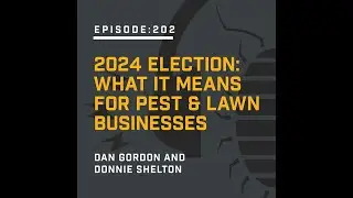 2024 Election: What It Means for Pest & Lawn Businesses