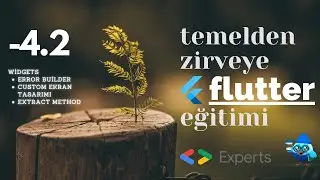 Temelden Zirveye Flutter:#4.2 Error builder, özel ekran tasarımı, extract method