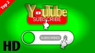 Top 2 Subscribe Button Green Screen | Green Screen Subscribe