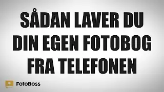 Sådan Laver Du Din Egen Fotobog Fra Telefonen