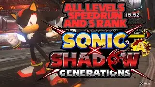Sonic x Shadow Generations - All main Shadow levels Speedrun + S Rank