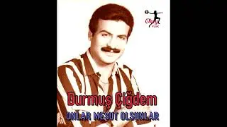 Durmuş Çiğdem - Onlar Mesut Olsunlar
