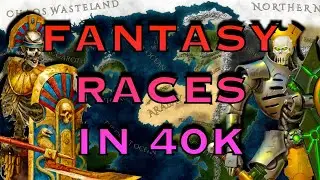 Warhammer Fantasy Races in Warhammer 40K | Warhammer 40k Lore