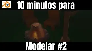 10 MINUTOS para modelar una Fogata low poly