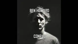 Ben Howard - Conrad | Subtitulada en español | Lyrics