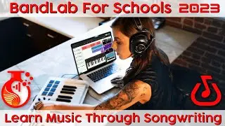 Bandlab For Schools: The Future Of Teaching
