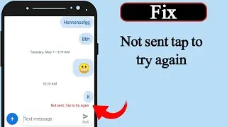 How to fix message not sent tap to try again problem