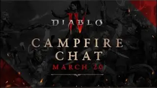 Diablo IV | Campfire Chat - PTR Overview | March 2024