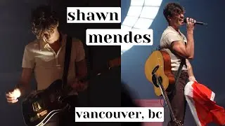 Shawn Mendes Concert, Wonder The World Tour, Dermot Kennedy, Vancouver, BC | CANADA