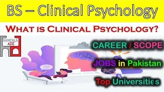 BS (Clinical Psychology) || Scope in Pakistan || Part-1 || Career Talk || Hanzala Aziz