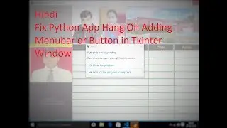 Fix Python Window Hang On Adding Menubar / Button || Hindi || HDNDcomputers