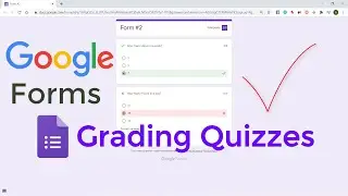 Google Forms: Grading Quizzes