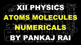 XII PHYSICS | Atoms Molecules and Nuclei | Numericals