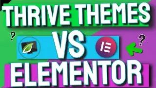 Thrive Themes VS Elementor - Update - Best Page Builder