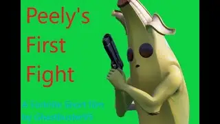 Peely's First Fight!! || A Fortnite Short Film
