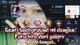 CARA MERUBAH BACKGROUND ML dengan foto sendiri dari galery