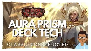 Flesh and Blood TCG | Classic Constructed Aura Prism Deck Build (Luminaris)