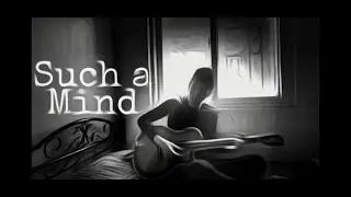 Such a Mind - words and music by Daniel Sean Cabrillos