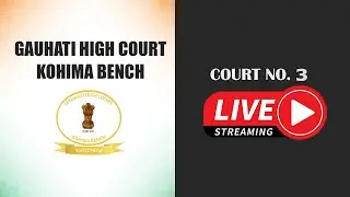 14-10-2024 | COURT NO. 3 | GAUHATI HIGH COURT KOHIMA BENCH