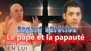 Regard chrétien sur le pape et la papauté