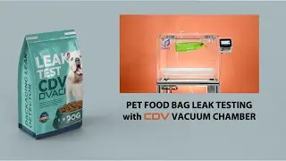 🐾 Pet Food 🐶🐱 Bag Leak Detector in CDV Vacuum Chamber