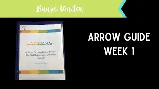 Brave Writer Arrow Guide | How We Use The Arrow Week 1 | How I Teach Language Arts
