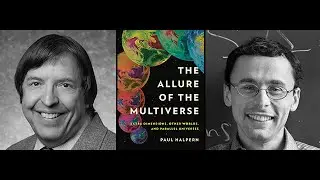 Paul Halpern "The Allure of the Multiverse: Extra Dimensions, Other Worlds, and Parallel Universes"