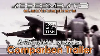 Ace Combat 3 Electrosphere - A Complete Translation Comparison Trailer