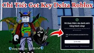 hướng dẫn cách get Key client delta x VNG mới nhất trên điện thoại, delta x vng Delta Roblox