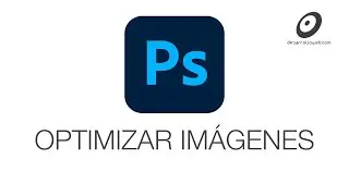 Como optimizar una imagen para la web con Photoshop