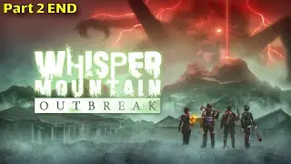 Game ini makin seru jika main bareng teman !!! - Whisper Mountain Outbreak [part 2 END]