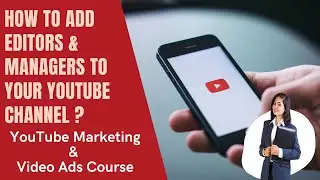 How To Add Editors And Managers To Your YouTube Channel |How To Add YouTube Managers