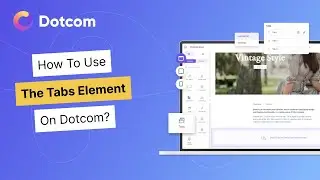 Organize Content & Improve Space Efficiency with the Tabs Element on Dotcom | #tab #elements #tech
