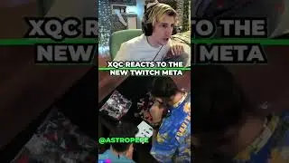 xQc reacts to the new twitch meta 