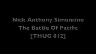 Nick Anthony Simoncino: The Battle Of Pacific [Thug Records]