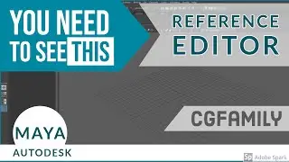 Reference Editor in Maya