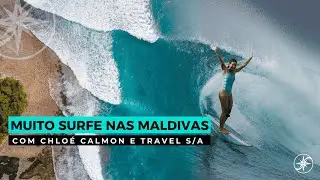 Muito surfe nas Maldivas com Chloé Calmon - Travel S/A