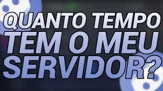 COMO SABER A QUANTO TEMPO VOCÊ TEM SUA CONTA NO DISCORD (conta e servidor)