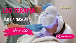 MÁSCARA DE LED | SAIBA COMO USAR